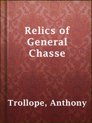 cover image of Relics of General Chasse